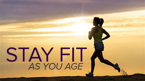 How To Stay Fit As You Age Softarchive
