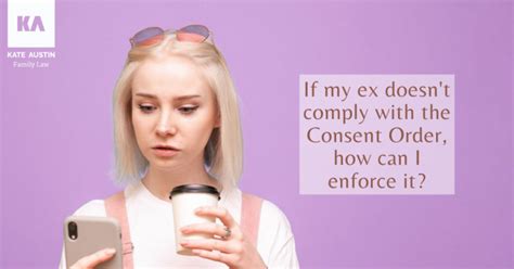 How To Enforce Consent Orders