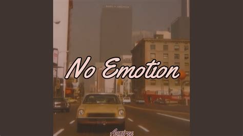 No Emotion Youtube