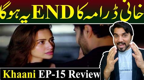 Khaani Episode 15 Teaser Promo Review Har Pal Geo Sana Javed