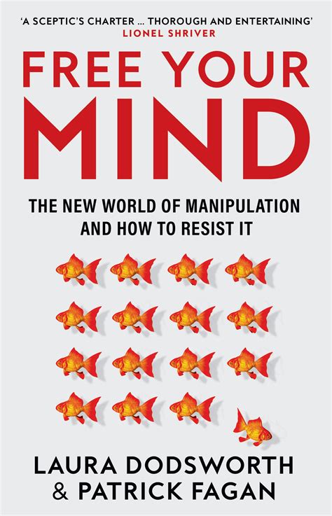 Buy Free Your Mind : The new world of manipulation and how to resist it
