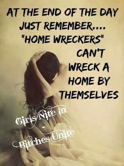 If you have a homewrecker quote or saying you would like to share, please comment on this post and. #truth #quotes️ #homewreckers #love | Quotes, Powerful words, Me quotes