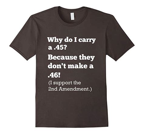 “i Carry A 45 Because They Dont Make A 46” T Shirt Art Artvinatee