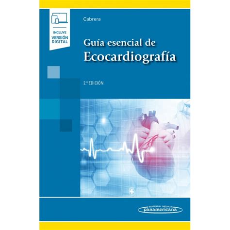 Guía Esencial De Ecocardiografía Incluye Versión Digital 2ª Edición