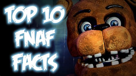 Top 10 Five Nights At Freddys Facts Youtube Otosection