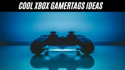 10000 Xbox Gamertags Ideas 2023 Cool Funny Xbox Names