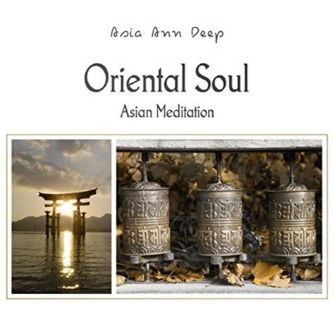 Play Oriental Soul Asian Meditation By Asia Ann Deep On Amazon Music