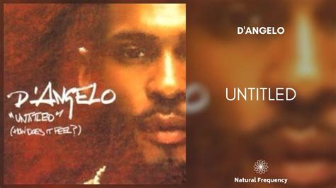 D Angelo Untitled How Does It Feel Hz Youtube