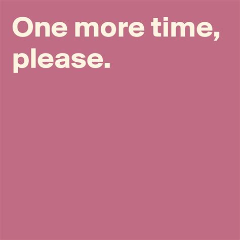One More Time Please Post By Andshecame On Boldomatic