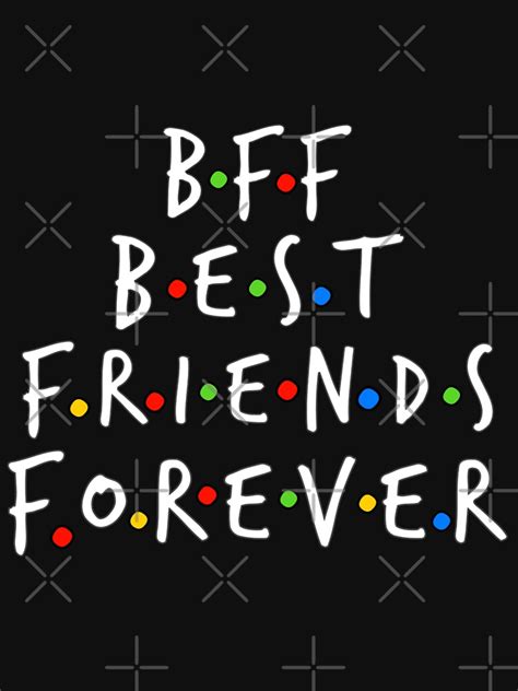 Bff Best Friend Forever T Shirt For Sale By Bimmer325 Redbubble