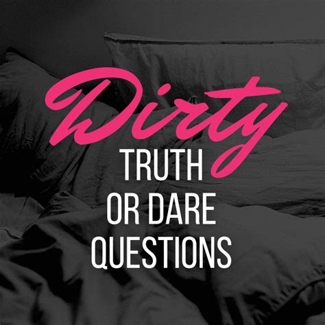 Dirty Truth Or Dare Questions PairedLife