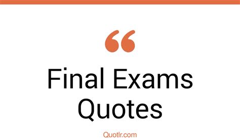 14 Competitive Final Exams Quotes That Will Unlock Your True Potential