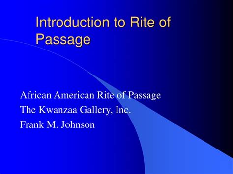 Ppt Introduction To Rite Of Passage Powerpoint Presentation Free
