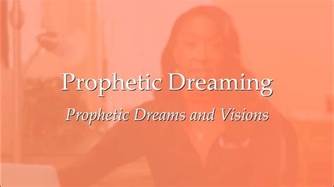 DIVINE DREAMS SERIES PROPHETIC DREAMING Prophetic Dreams And