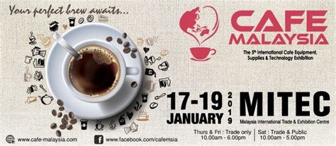 January 2019 was the first month of that common year. Café Malaysia to take place from 17th - 19th January in ...