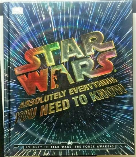Star Wars Absolutely Everything You Need To Know Hardback Book 850