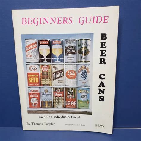 Beginners Guide To Beer Cans Thomas Toepfer 1975 Beer Can Collecting