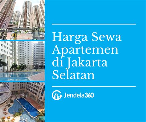 Daftar Harga Sewa Apartemen Terlengkap di Jakarta Selatan  Jendela360