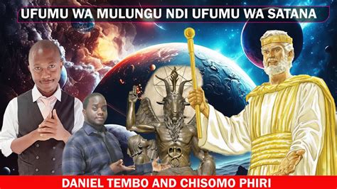 1 Ufumu Wa Mulungu Ndi Ufumu Wa Satanadaniel Tembo And Chisomo