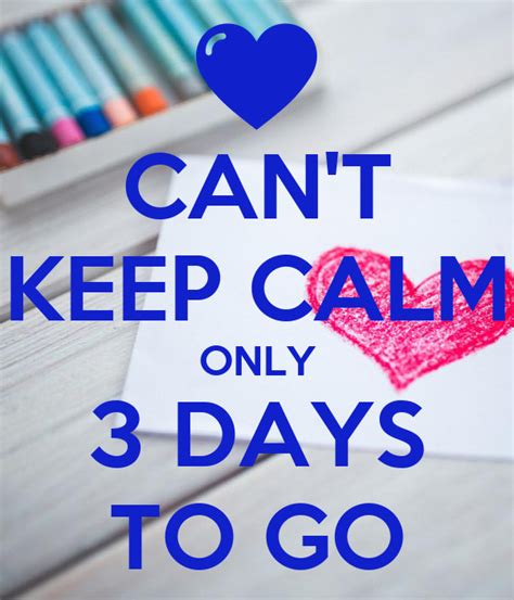 Cant Keep Calm Only 3 Days To Go Poster Shashank Keep Calm O Matic