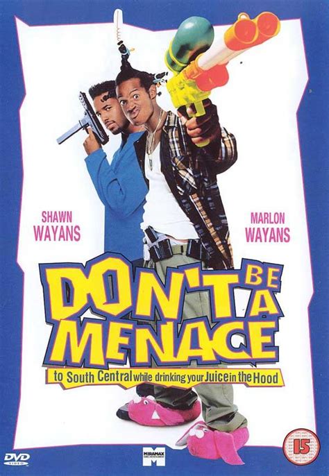Dont Be A Menace To South Central While Drinking Your Juice In The