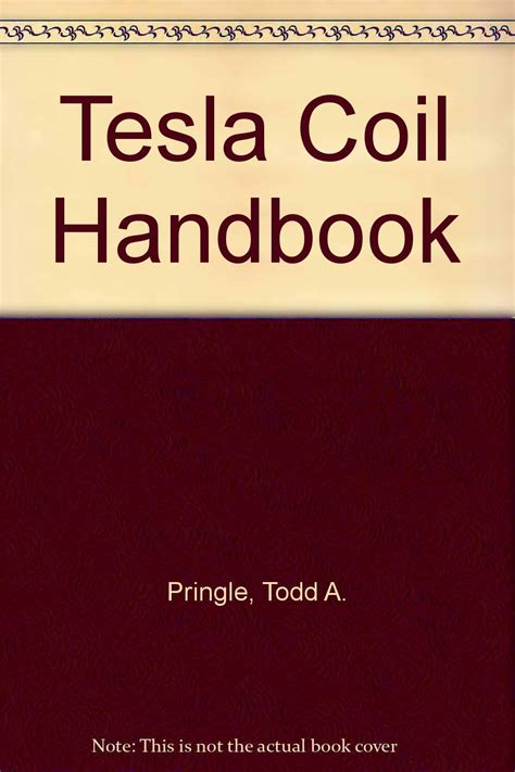 1st Edition The Ultimate Tesla Coil Design And Construction Guide