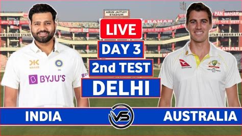 Ind Vs Aus 3rd Test Day 1 Live Scores India Vs Australia 3rd Test Day