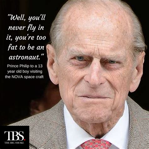 His reign has been defined by his. Prince Philip Funny Quotes. QuotesGram