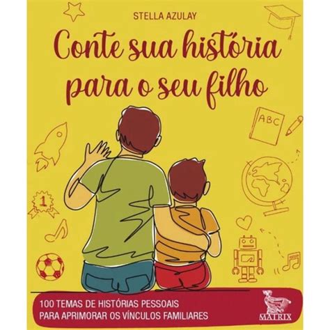 Conte Sua História Para O Seu Filho Tamasa Psicologia