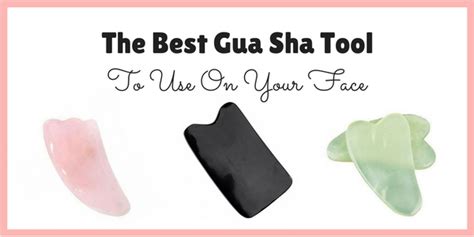 Best Gua Sha Tool For Face And Neck