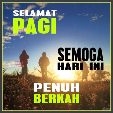 Ucapan Selamat Pagi Penuh Semangat Kumpulan Ucapan