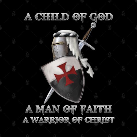 Knight A Child Of God A Man Of Faith A Warrior Of Christ Christian