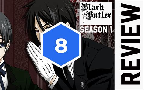 Kuroshitsuji Black Butler Season 1 Anime Review