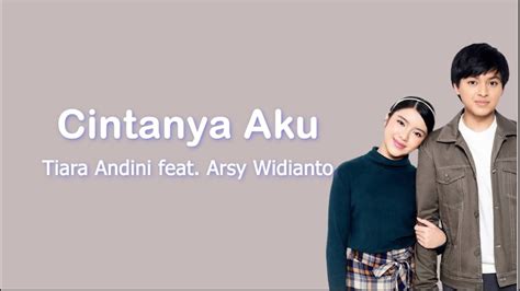 Unofficial Lirik Cintanya Aku Tiara Andini Feat Arsy Widianto Youtube