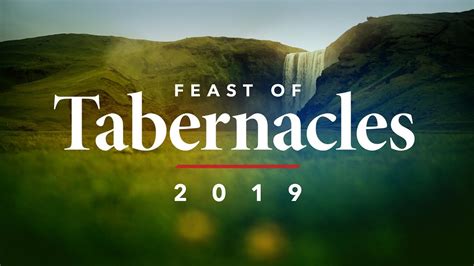 Welcome To The 2019 Feast Of Tabernacles Youtube