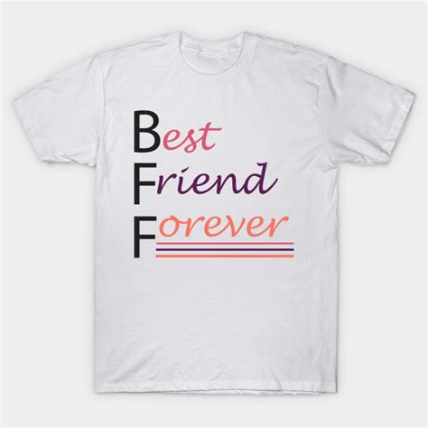 Best Friend Forever Bff Forever T Shirt Teepublic