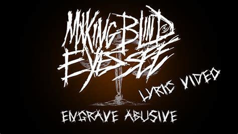 Engrave Abusive Making Blind Eyes See Lyric Video Youtube