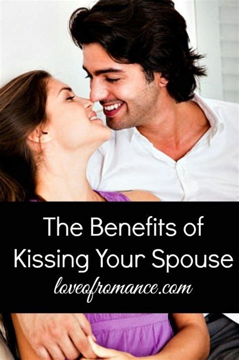 The Benefits Of Kissing Your Spouse The Nuptial Experience Benefits Of Kissing Marriage