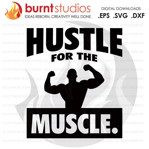 Hustle For The Muscle Svg Cutting File Exercising Body Building