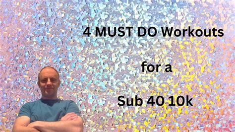 4 MUST DO Workouts For Sub 40 10k YouTube