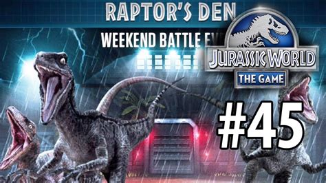 Jurassic World The Game Raptors Den Event Episode 45 Youtube