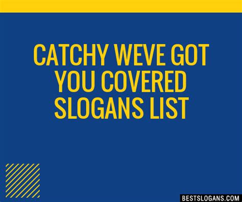 Catchy Weve Got You Covered Slogans Generator Phrases Taglines