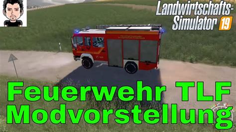 Ls19 Modvorstellung Feuerwehr Man Tlf Landwirtschafts Simulator 2019