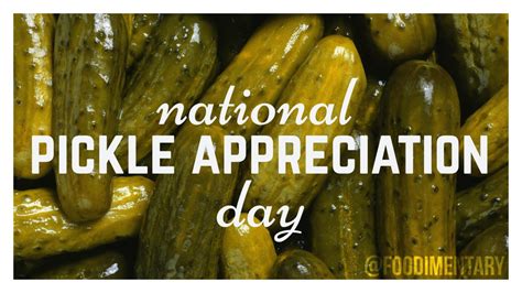 November 14th Is National Pickle Appreciation Day Foodimentary