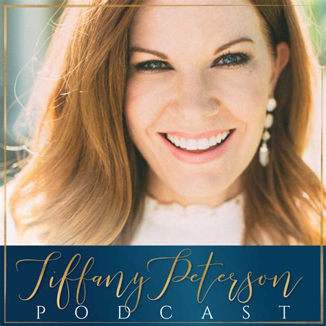 Tiffany Peterson Podcast Listen Via Stitcher For Podcasts