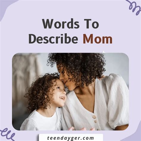 Words To Describe Mom Beautiful And Heartiest Descriptions
