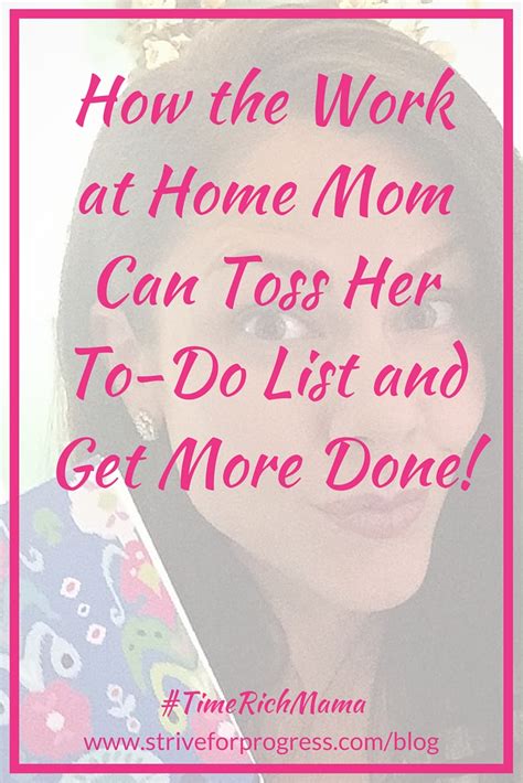 how the work at home mom can toss her to do list and get more done natalie hixson