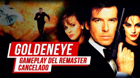 Goldeneye 007 Gameplay Del Remaster Cancelado Youtube