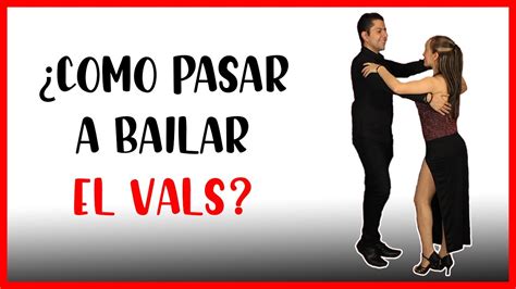Como Pasar A Bailar El Vals Paso A Paso 💃🕴 Youtube