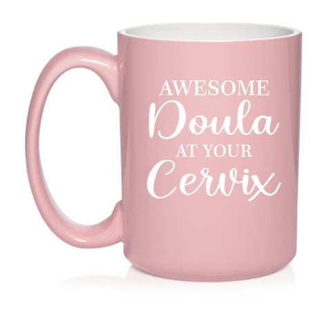 awesome doula at your cervix funny midwife labor pregnancy ceramic coffee mug tea cup t for